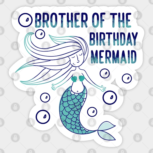 Brother of the birthday mermaid Sticker by YaiVargas